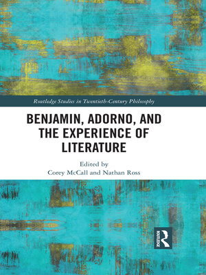 cover image of Benjamin, Adorno, and the Experience of Literature